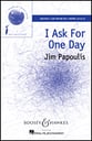 I Ask for One Day Unison/Two-Part choral sheet music cover